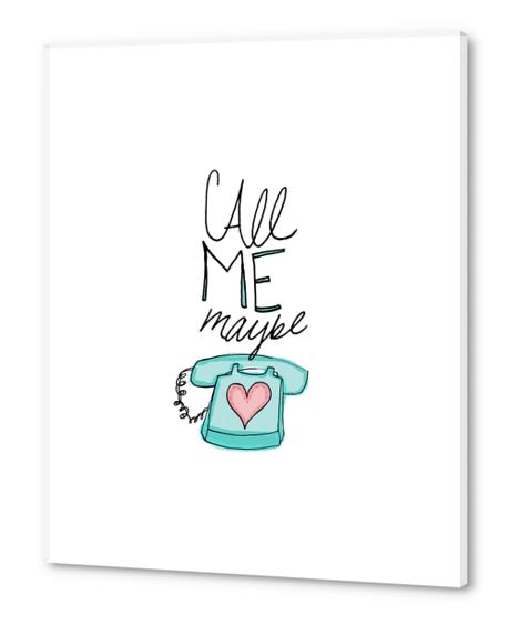 Call Me Maybe Acrylic prints by Leah Flores