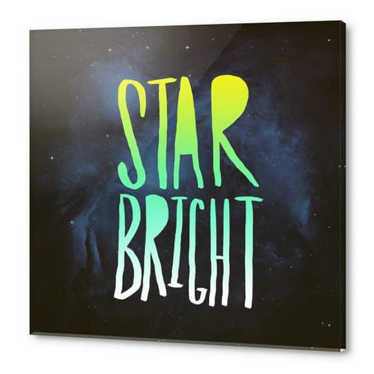 Star Bright Acrylic prints by Leah Flores