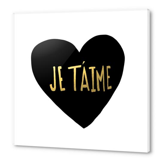 Je T'aime Acrylic prints by Leah Flores