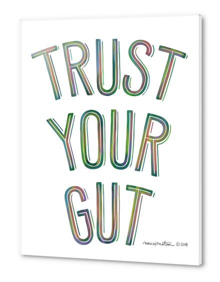 Trust Your Gut Acrylic prints by noviajonatan