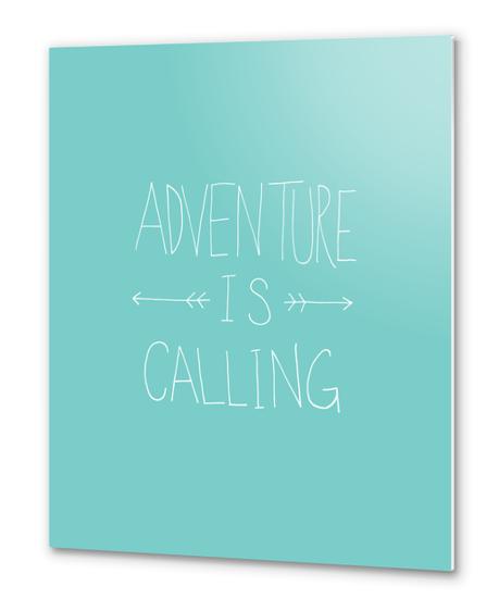 Adventure is Calling Metal prints by Leah Flores