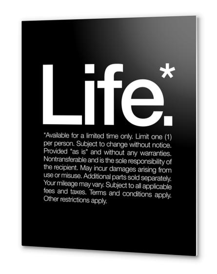 Life.* Available for a limited time only. Metal prints by WORDS BRAND