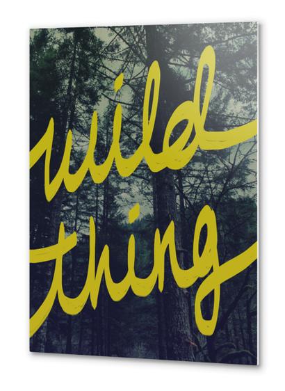 Wild Thing Metal prints by Leah Flores