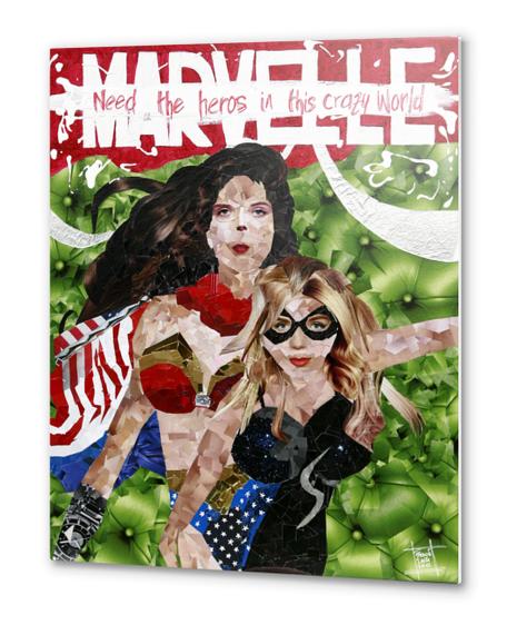 need the heros in this crazy world Metal prints by frayartgrafik