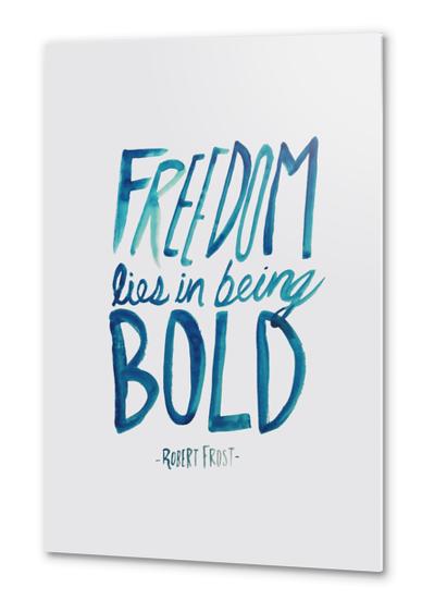 Freedom Bold Metal prints by Leah Flores