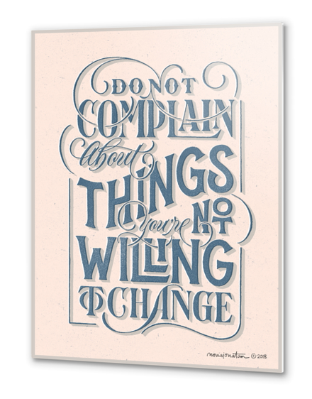 Do Not Complain Metal prints by noviajonatan