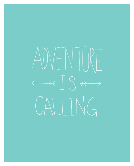 Adventure is Calling Art Print by Leah Flores