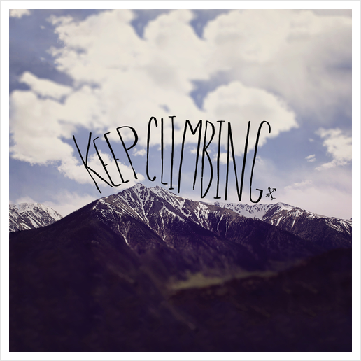 Keep Climbing Art Print by Leah Flores