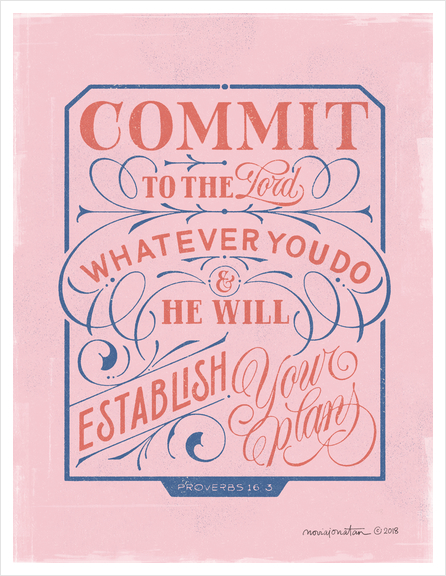 Commit to The Lord  Art Print by noviajonatan