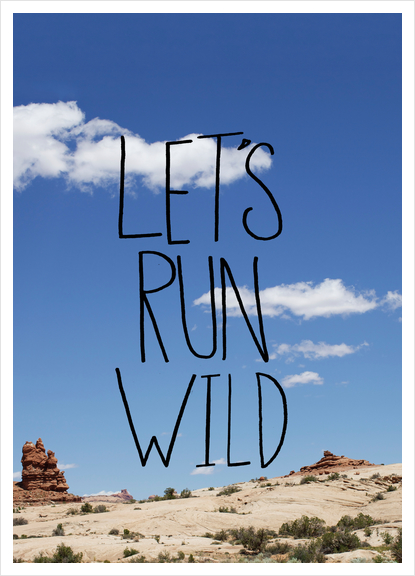 Let's Run Wild Art Print by Leah Flores