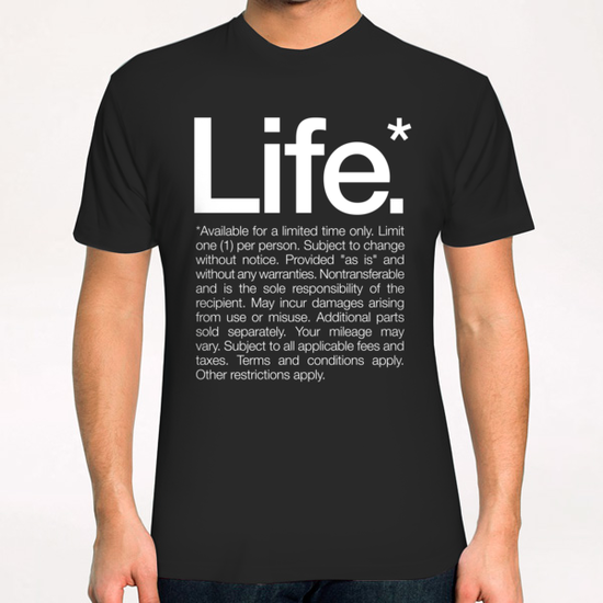 Life.* Available for a limited time only. T-Shirt by WORDS BRAND