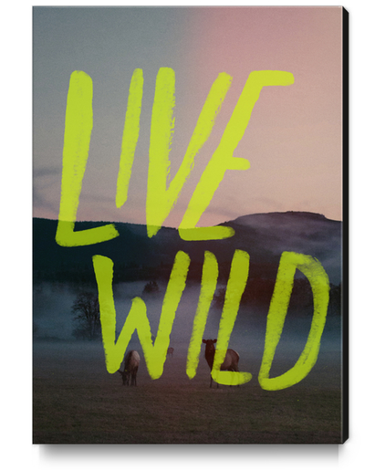 Live Wild Canvas Print by Leah Flores