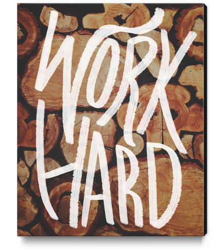 Work Hard Canvas Print by Leah Flores
