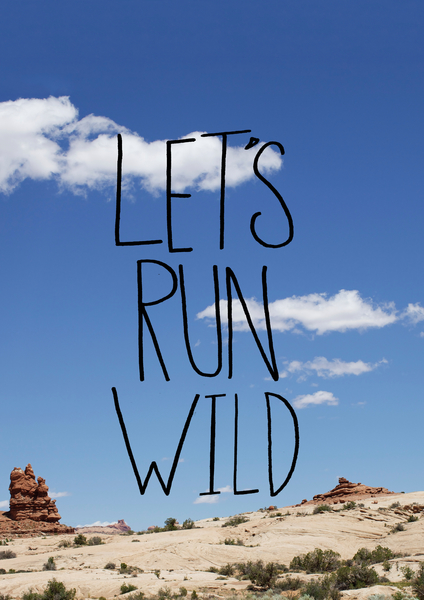 Let's Run Wild by Leah Flores