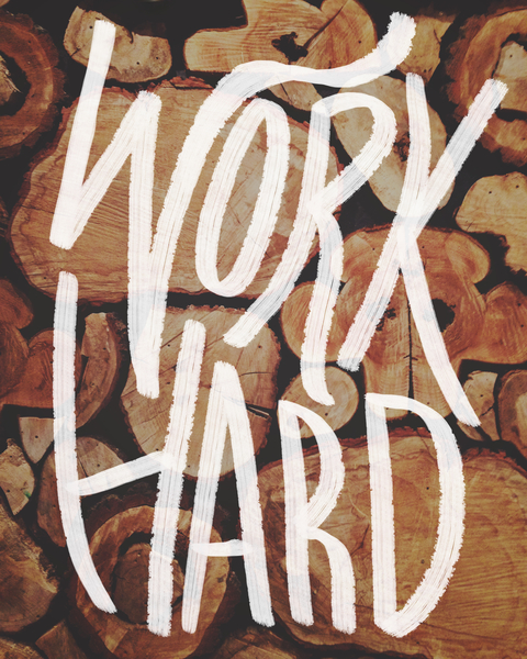 Work Hard by Leah Flores