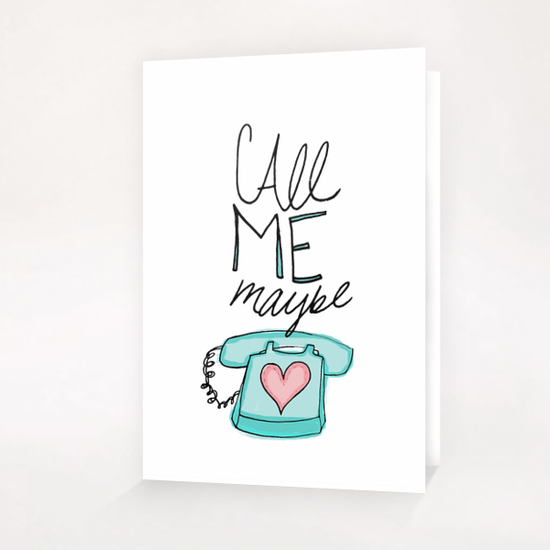 Call Me Maybe Greeting Card & Postcard by Leah Flores