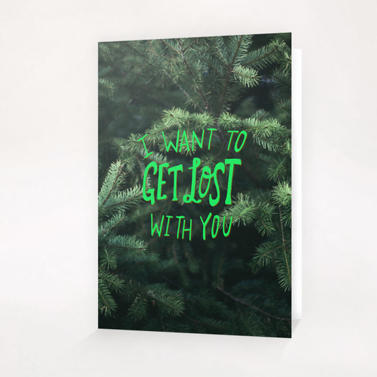 I Want To Get Lost With You Greeting Card & Postcard by Leah Flores