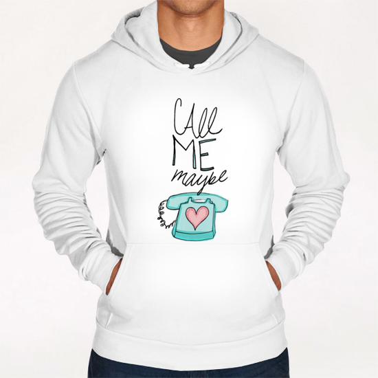 Call Me Maybe Hoodie by Leah Flores