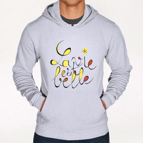 La vie est belle Hoodie by Alex Xela