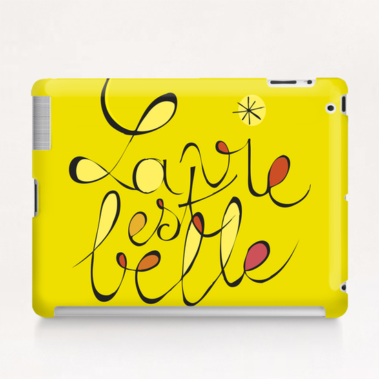 La vie est belle Tablet Case by Alex Xela