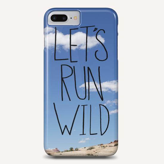 Let's Run Wild Phone Case by Leah Flores