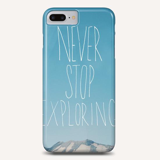 Never Stop Exploring - Mountain Phone Case by Leah Flores