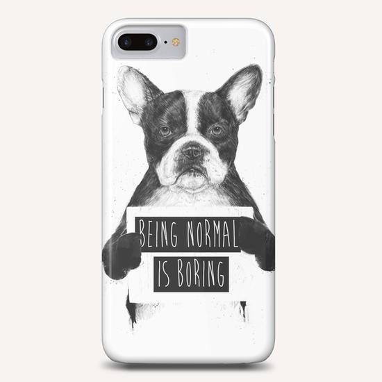 Being normal is boring Phone Case by Balazs Solti