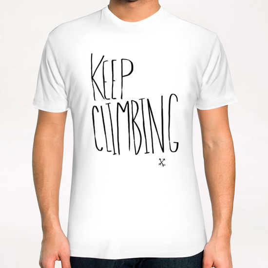 Keep Climbing T-Shirt by Leah Flores