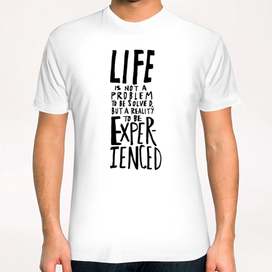 Life T-Shirt by Leah Flores