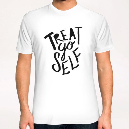 Treat Yo Self T-Shirt by Leah Flores